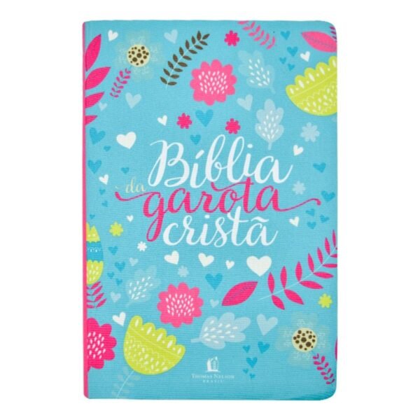 Bíblia da Garota Cristã, NTLH, Tecido, de Thomas Nelson Brasil