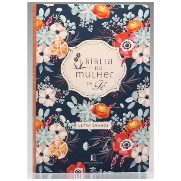 Biblia da Mulher de Fé - Letra Grande NVI - Florida