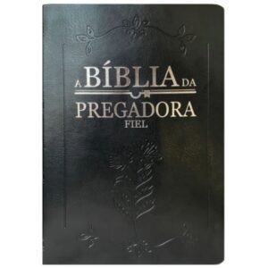 A Bíblia da Pregadora Fiel | Luxo Preta