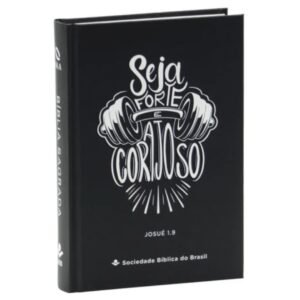 Bíblia Seja forte e Corajoso | NAA Preta | CP DURA