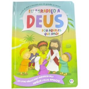 Eu agradeço a Deus por aqueles que amo!