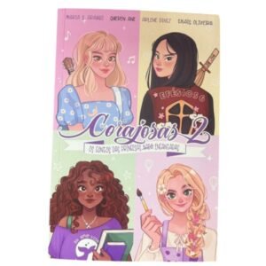 Corajosas | Os contos das princesas nada encantadas | Vol 2